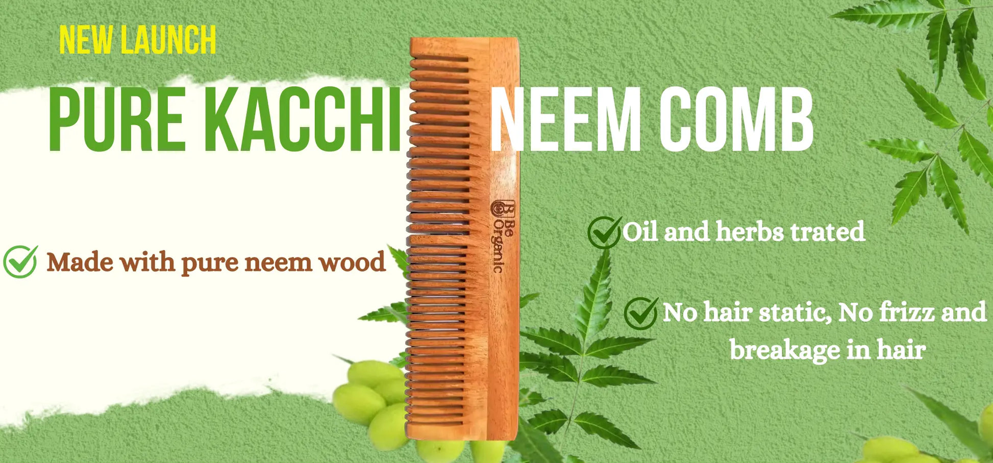 Dual Tooth Neem Comb Made with Pure Young Neem Soaked in Oil for 72 Hrs Be Organic